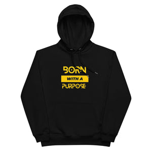 Born with a Purpose Hoodie