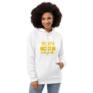 Born with a Purpose Hoodie