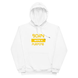 Born with a Purpose Hoodie