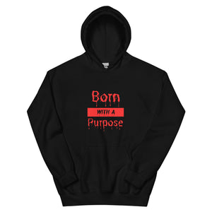 Born with a Purpose Hoodie