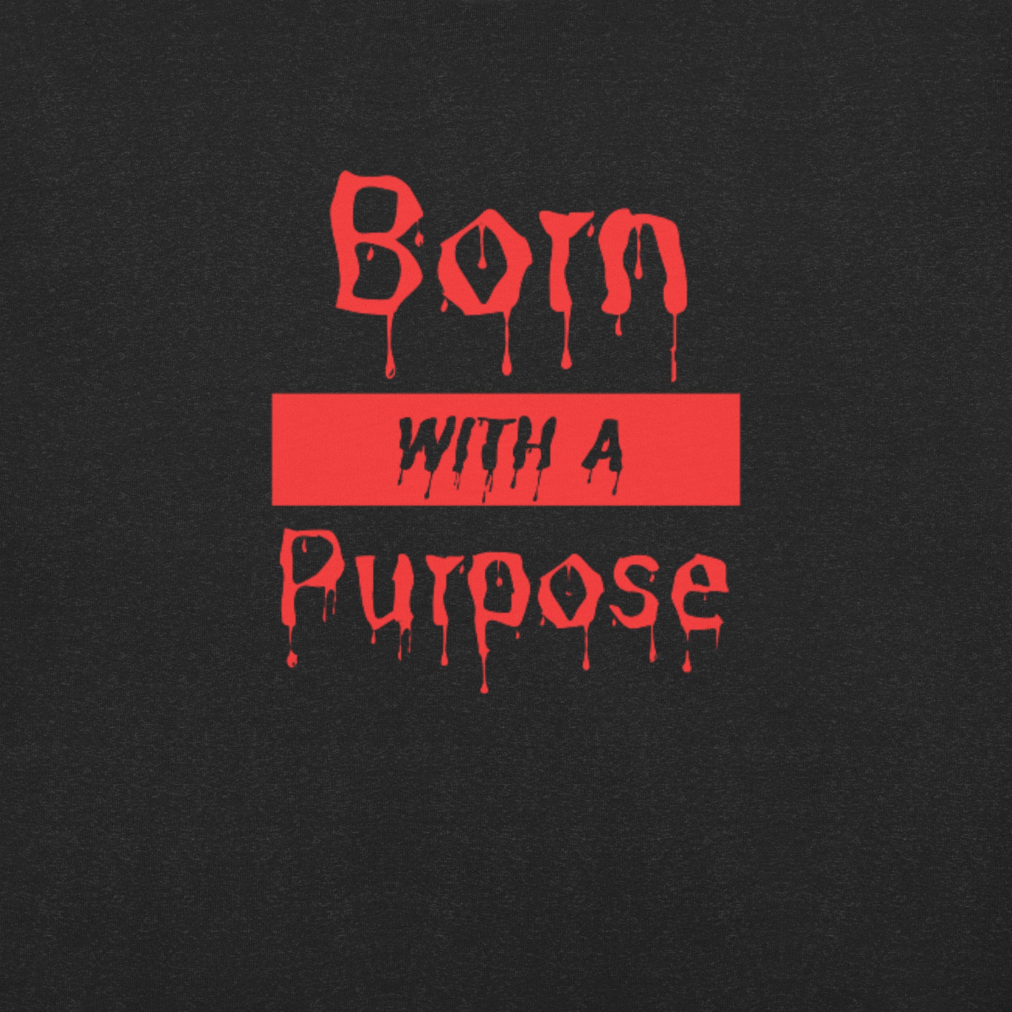 Born With A Purpose Red t-shirt